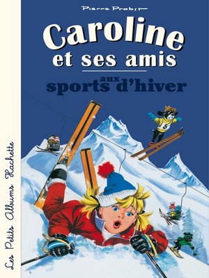 cover image of Caroline et ses amis aux sports d'hiver